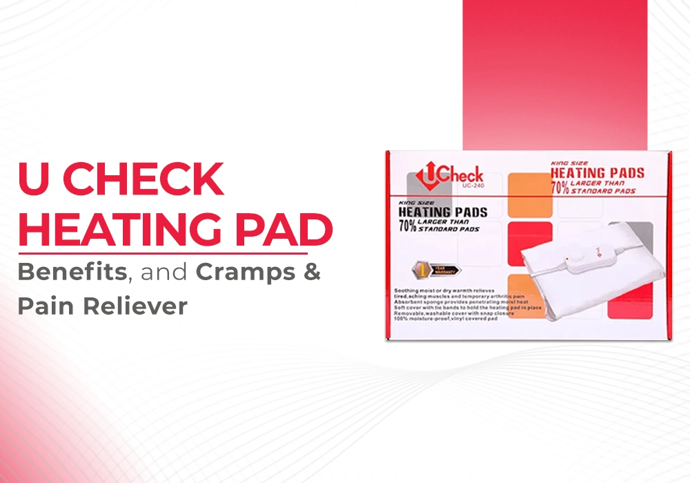 U Check Heating Pad Benefits