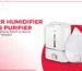 Air Humidifier vs purifier what the difference?
